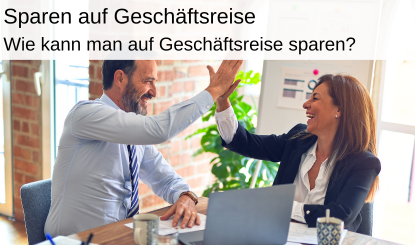 Geschäftsreise wie sparen Tipps