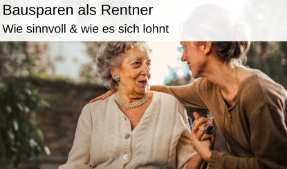 Bausparvertrag als Rentner