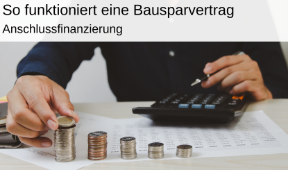 Anschlussfinanzierung Bausparvertrag