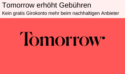 tomorrow bank gebühren erhöhung