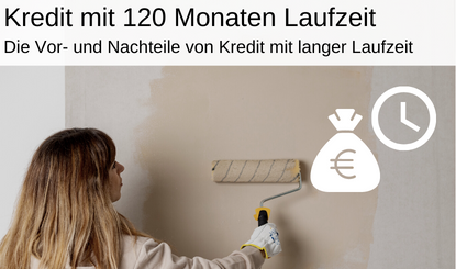 kredit mit 120 monaten laufzeit vor und nachteile