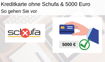 Kreditkarte ohne Schufa mit 5000 €