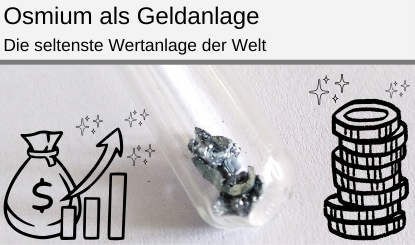 Osmium als einzigartige Geldanlage