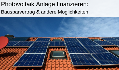 Bausparvertrag Photovoltaik Anlage finanzieren