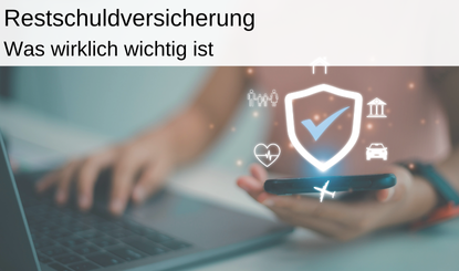 Restschuldversicherung worauf achten