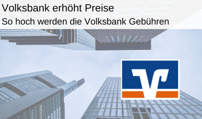 Volksbank erhöht Gebühren